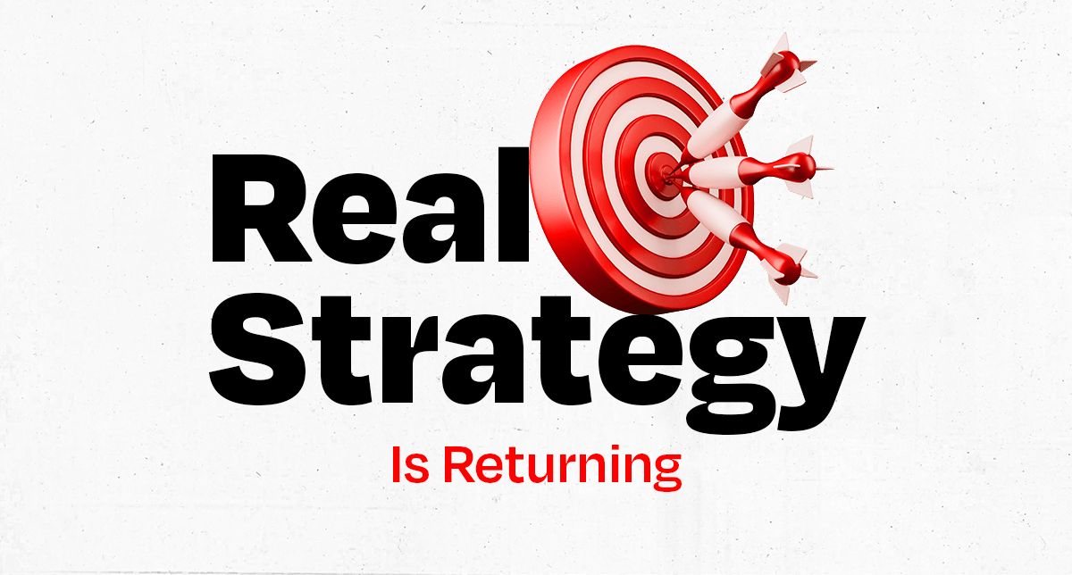 Real Strategy Is Returning